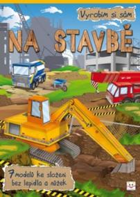 Vyrobím si sám - Na stavbě