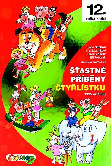 Kniha: Šťastné příběhy Čtyřlístku 1995 - 1996 (12. kniha) - Němeček , a kolektiv Jaroslav