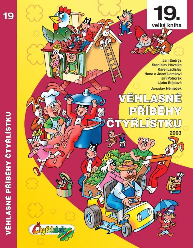 Kniha: Věhlasné příběhy Čtyřlístku 2003 / 19. velká kniha - Endrýs, Havelka S., Ladislav K. Jan