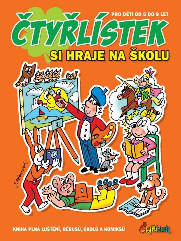 Kniha: Čtyřlístek si hraje na školu - Kniha plná luštění, rébusů, úkolů a komiksů - Němeček Jaroslav