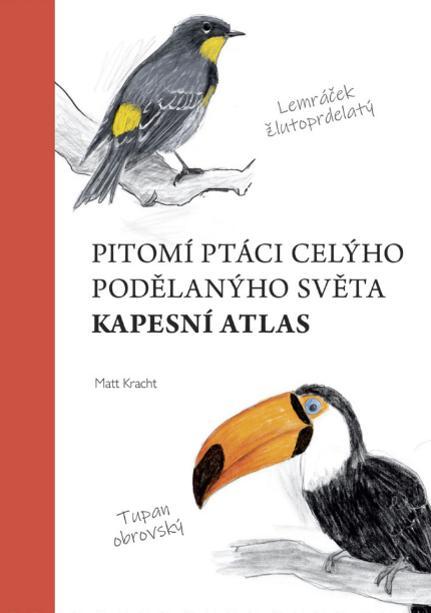 Kniha: Pitomí ptáci celýho podělanýho světa - Kracht Matt