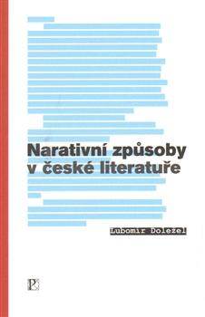 Kniha: Narativní způsoby v české literatuře - Lubomír Doležel