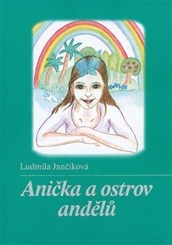 Kniha: Anička a ostrov andělůautor neuvedený