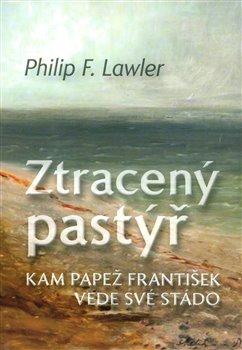 Kniha: Ztracený pastýř - Lawler, Philip F.