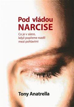 Kniha: Pod nadvládou Narcise - Anatrella, Tony