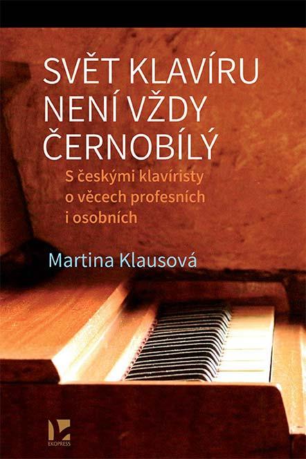 Kniha: Svět klavíru není vždy černobílý - Martina Klausová