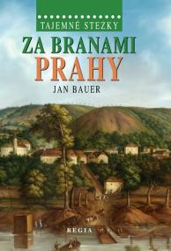 Tajemné stezky – Za branami Prahy