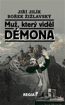 Kniha: Muž, který viděl démona - Jiří Jilík
