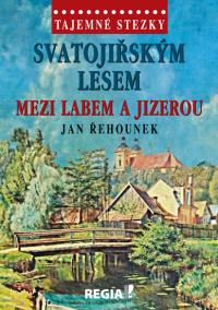 Tajemné stezky - Svatojiřským lesem mezi Labem a Jizerou