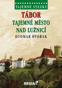 Tajemné stezky - Tábor tajemné město nad Lužnicí