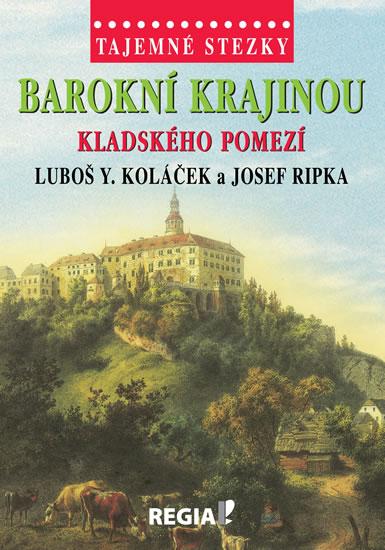 Kniha: Tajemné stezky - Barokní krajinou Kladskkolektív autorov