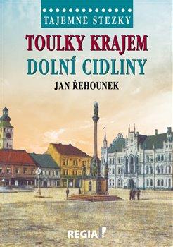 Kniha: Tajemné stezky - Toulky krajem dolní Cid - Řehounek Jan