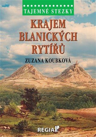 Kniha: Tajemné stezky - Krajem blanických rytířů - Koubková, Zuzana