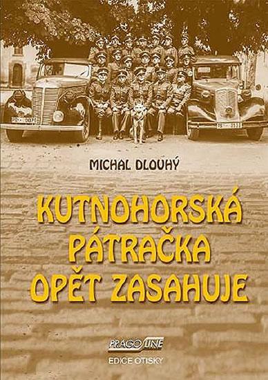 Kniha: Kutnohorská pátračka opět zasahuje - Dlouhý Michal