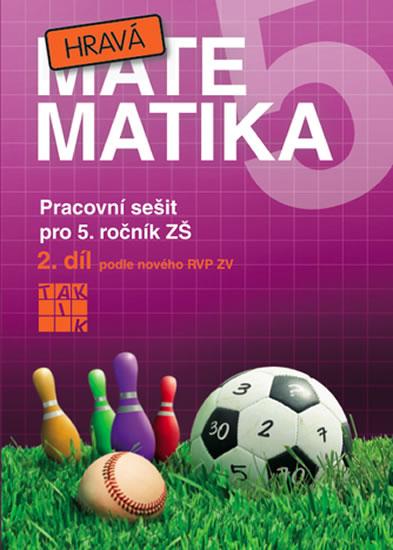 Kniha: Hravá matematika 5/2 - PS pro 5. ročník ZŠ - Hrubčová a kolektiv Eva