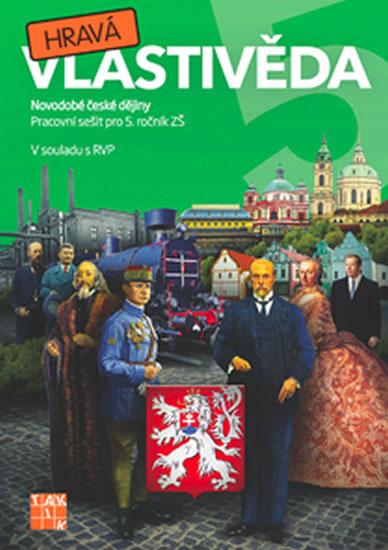Kniha: Hravá vlastivěda 5 - Novodobé české dějiny - PS pro 5. ročník ZŠ - Binková a kolektiv Adriena