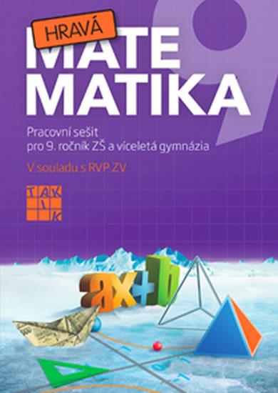 Kniha: Hravá matematika 9 - PS pro 9. ročník ZŠ a víceletá gymnáziakolektív autorov