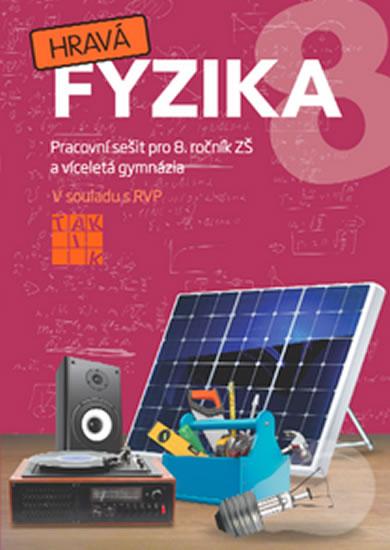 Kniha: Hravá fyzika 8 - PS pro 8. ročník ZŠ - Benkovská  a kolektiv Helena