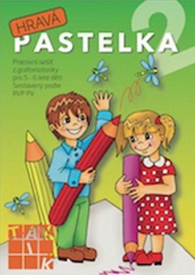 Kniha: Hravá pastelka 2 - Pracovní sešit z grafomotoriky pro 5 - 6 leté dětiautor neuvedený