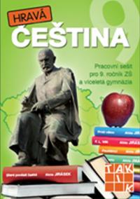 Hravá čeština 9 - Pracovní sešit pro 9. ročník ZŠ a víceletá gymnázia