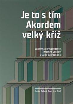 Kniha: Je to s tím Akordem velký křížautor neuvedený