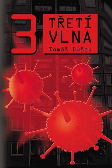 Kniha: Třetí vlna - Dušek Tomáš