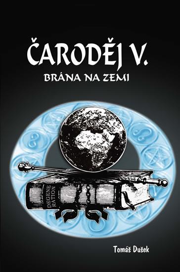 Kniha: Čaroděj V. - Brána na Zemi - Dušek Tomáš