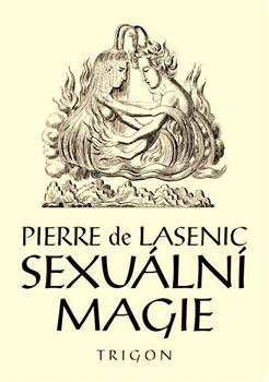 Kniha: Sexuální magie - Pierre de Lasenic