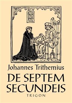 Kniha: De septem secundeis / O sedmi druhotných působcích - Johannes Trithemius