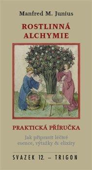 Kniha: Praktická příručka rostlinné alchymie - Jenius, Manfred