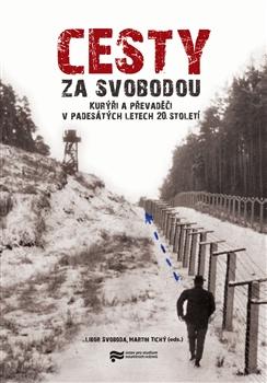 Kniha: Cesty za svobodou - Libor Svoboda