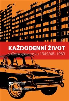 Kniha: Každodenní život v Československu 1945/48–1989 - Jaroslav Pažout