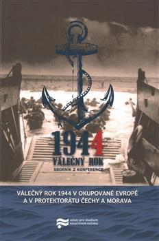 Kniha: Válečný rok 1944 v okupované Evropě a v Protektorátu Čechy a Moravaautor neuvedený