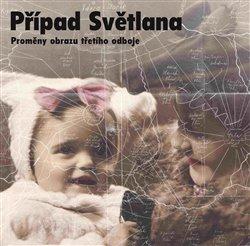 Kniha: Případ Světlanaautor neuvedený