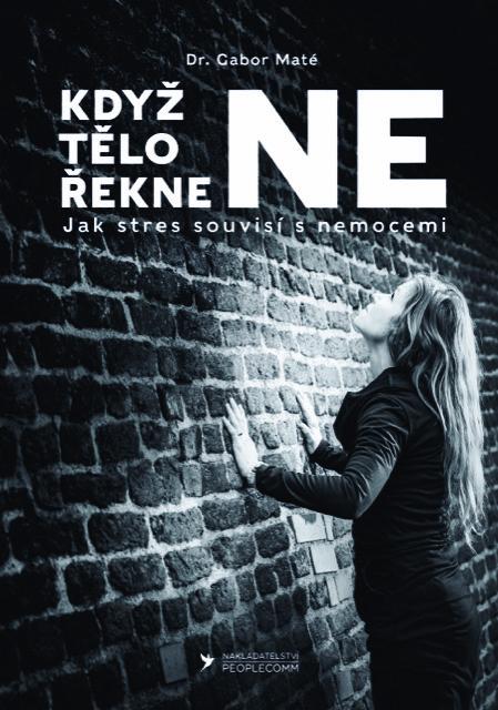Kniha: Když tělo řekne NE - Gábor Maté