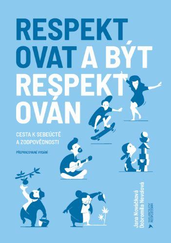 Kniha: Respektovat a být respektován - Jana Nováčková