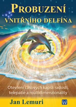 Kniha: Probuzení vnitřního delfína - Jan Lemuri