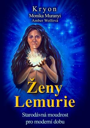 Kniha: Kryon - Ženy Lemurie - Monika Muranyi