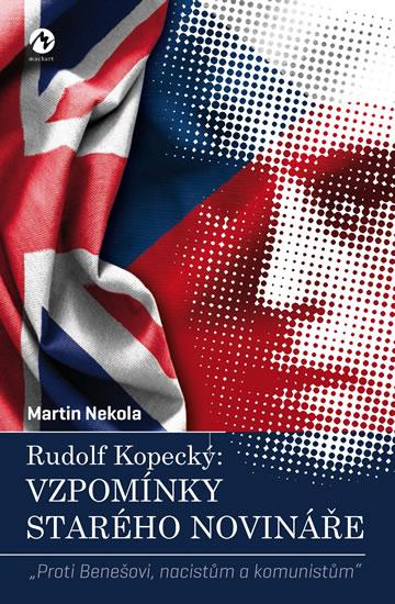 Kniha: Rudolf Kopecký: Vzpomínky starého novináře - Nekola Martin