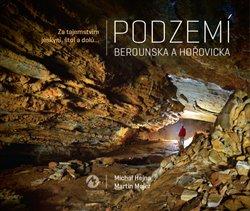 Kniha: Podzemí Berounska a Hořovicka - Za tajemautor neuvedený