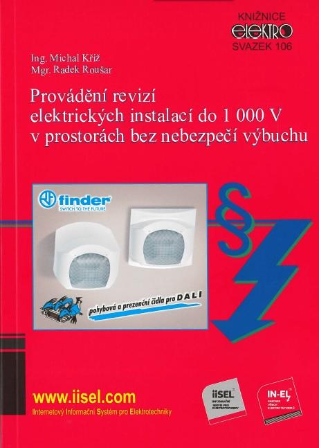 Kniha: Provádění revizí elektrických instalací do 1 000 V v prostorách bez nebezpečí výbuchu - Michal Kříž