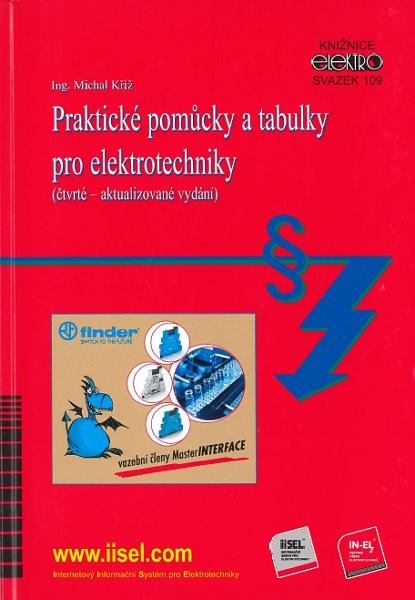 Kniha: Praktické pomůcky a tabulky pro elektrotechniky (čtvrté - aktualizované vydání) - Michal Kříž