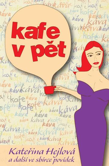 Kniha: Kafe v pět - Hejlová Kateřina