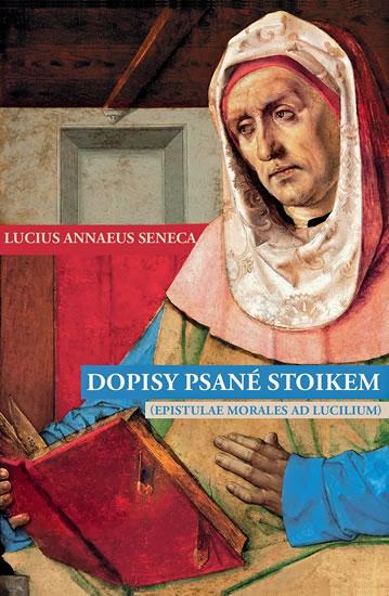 Kniha: Dopisy psané stoikem - Seneca Lucius Annaeus