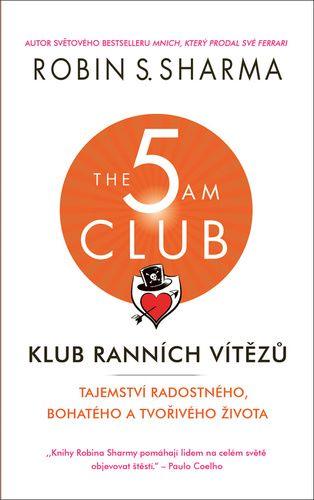 Kniha: Klub ranních vítězů - Robin S. Sharma