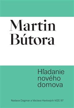 Kniha: Hľadanie nového domova - Bútora, Martin