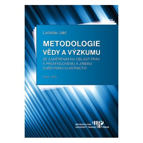 Kniha: Metodologie vědy a výzkumu - Ladislav Jakl