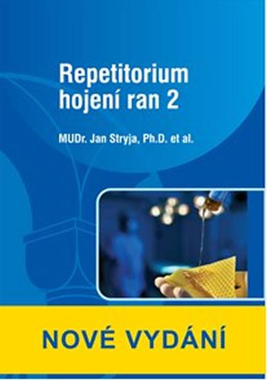 Kniha: Repetitorium hojení ran 2 - 2.vydání - Stryja Jan