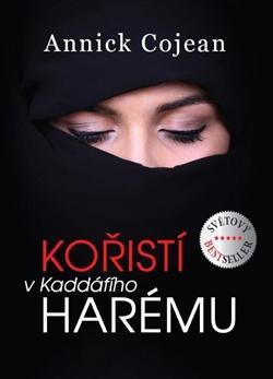 Kniha: Kořistí v Kaddáfího harému - Annick Cojean