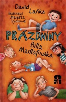 Kniha: Prázdniny Billa Madlafouska - David Laňka